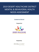 Cover sheet for Desert Healthcare District Mental & Behavioral Health Needs Assessment Secondary Data Report Prepared by EVALCORP